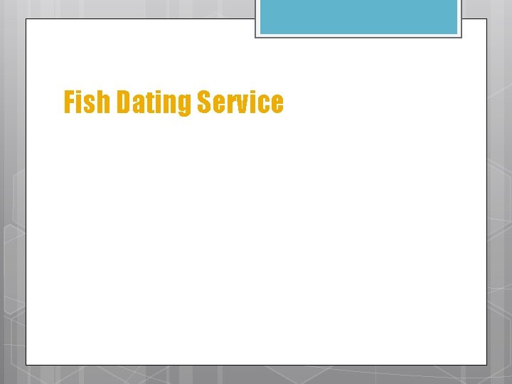 Fish Dating Service 