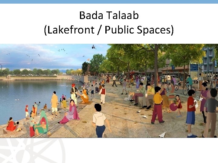 Bada Talaab (Lakefront / Public Spaces) 