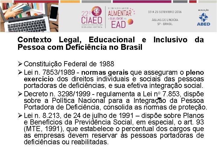 Contexto Legal, Educacional e Inclusivo da Pessoa com Deficiência no Brasil Ø Constituição Federal