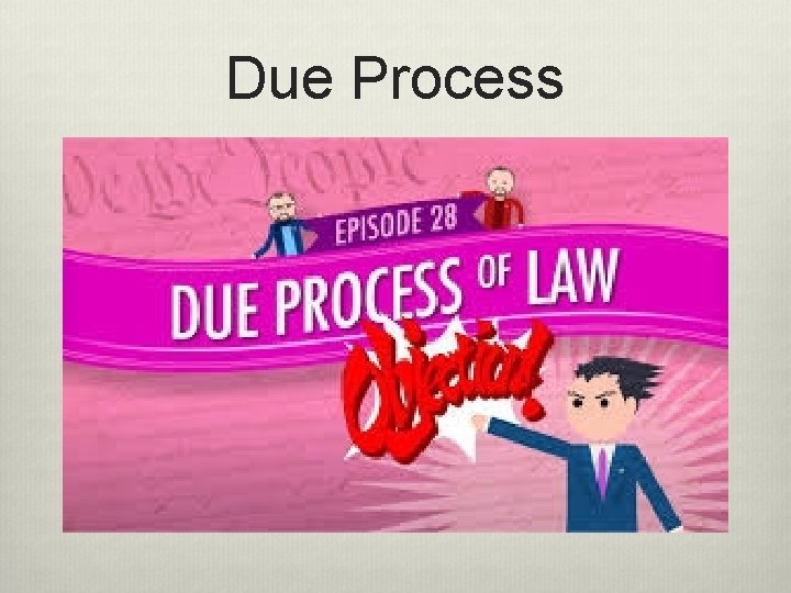 Due Process 