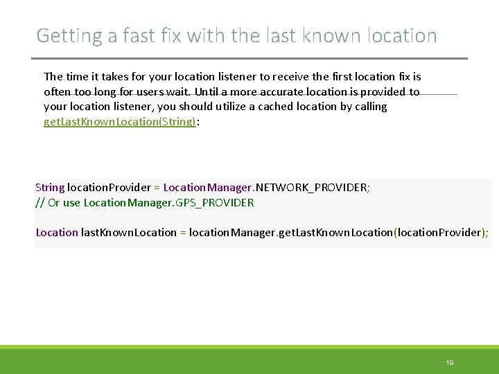 Getting a fast fix with the last known location The time it takes for