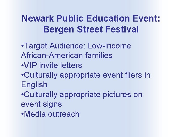 Newark Public Education Event: Bergen Street Festival • Target Audience: Low-income African-American families •