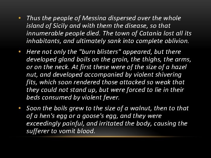  • Thus the people of Messina dispersed over the whole island of Sicily