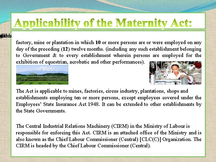 ng xtends nt Act ole to The factory, mine or plantation in which 10