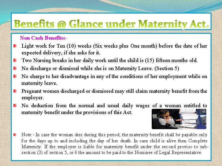 Non Cash Benefits: Light work for Ten (10) weeks (Six weeks plus One month)