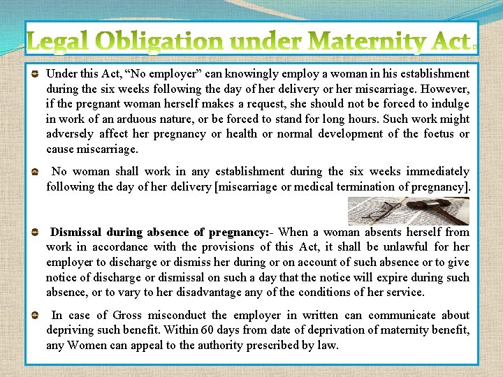 Under this Act, “No employer” can knowingly employ a woman in his establishment during