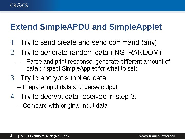 Extend Simple. APDU and Simple. Applet 1. Try to send create and send command