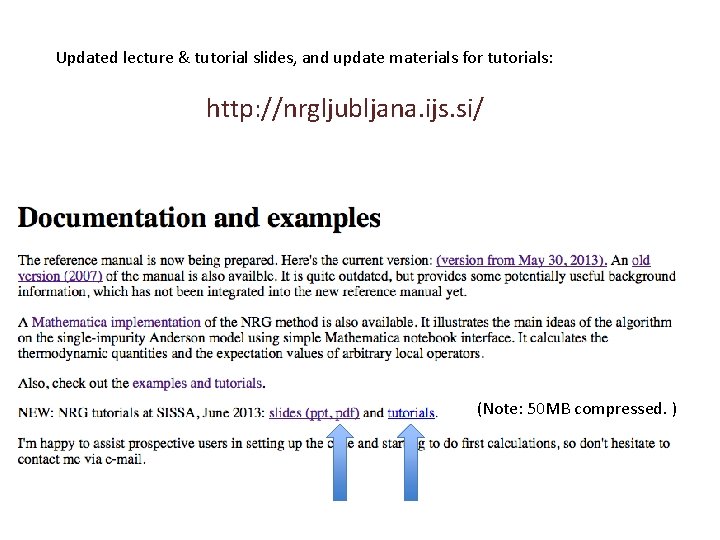 Updated lecture & tutorial slides, and update materials for tutorials: http: //nrgljubljana. ijs. si/