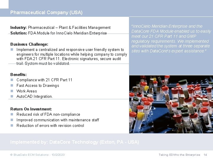 Pharmaceutical Company (USA) Industry: Pharmaceutical – Plant & Facilities Management Solution: FDA Module for