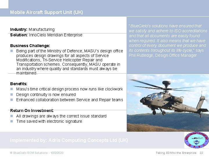 Mobile Aircraft Support Unit (UK) Industry: Manufacturing Solution: Inno. Cielo Meridian Enterprise Business Challenge: