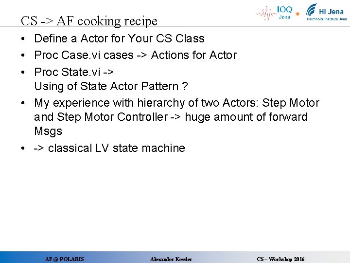 CS -> AF cooking recipe • Define a Actor for Your CS Class •