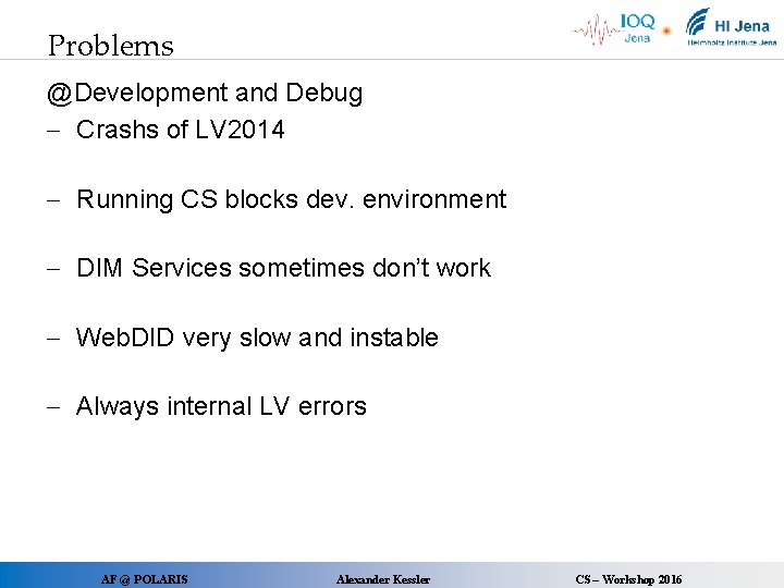 Problems @Development and Debug - Crashs of LV 2014 - Running CS blocks dev.