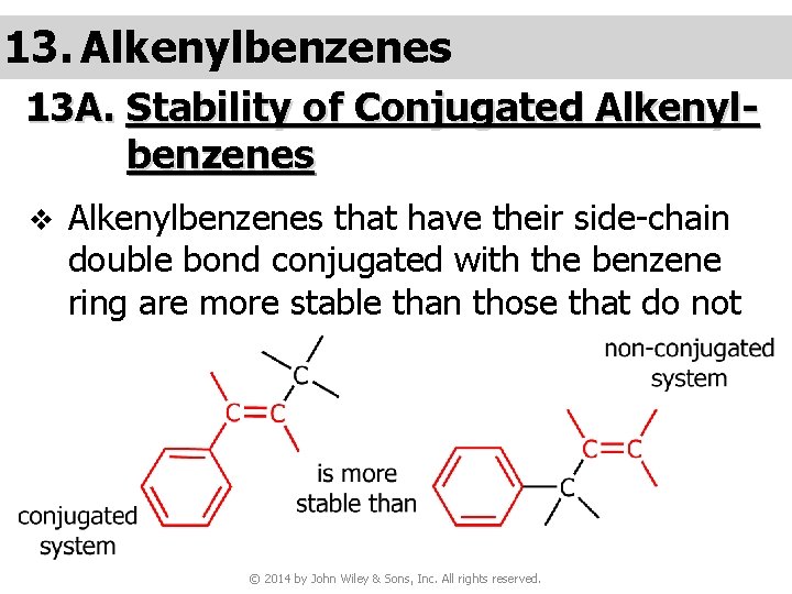 13. Alkenylbenzenes 13 A. Stability of Conjugated Alkenylbenzenes v Alkenylbenzenes that have their side-chain