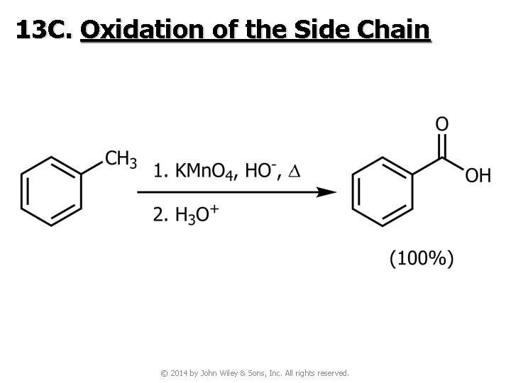 13 C. Oxidation of the Side Chain © 2014 by John Wiley & Sons,