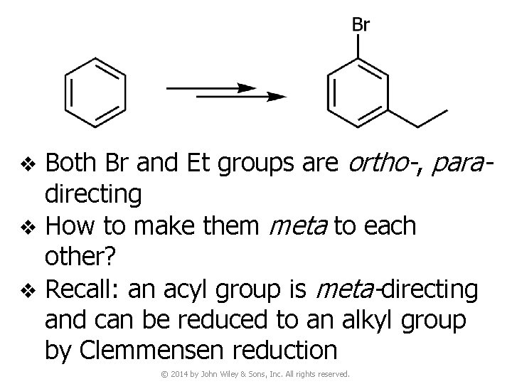 Both Br and Et groups are ortho-, paradirecting v How to make them meta