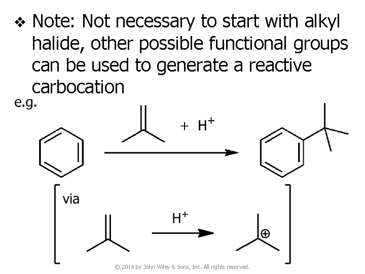 v Note: Not necessary to start with alkyl halide, other possible functional groups can