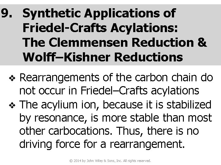 9. Synthetic Applications of Friedel-Crafts Acylations: The Clemmensen Reduction & Wolff–Kishner Reductions Rearrangements of