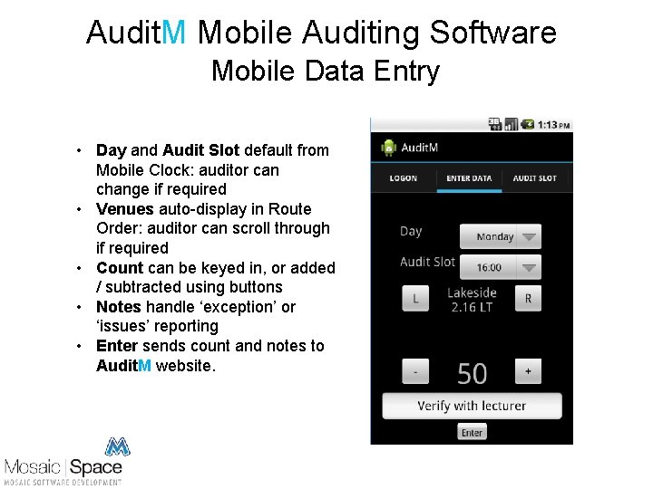 Audit. M Mobile Auditing Software Mobile Data Entry • Day and Audit Slot default