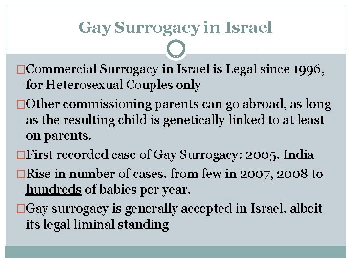 Gay Surrogacy in Israel �Commercial Surrogacy in Israel is Legal since 1996, for Heterosexual