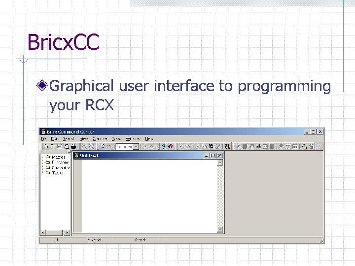Bricx. CC Graphical user interface to programming your RCX 