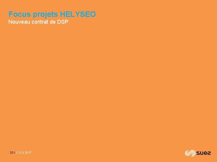 Focus projets HELYSEO Nouveau contrat de DSP 33 I C. S. S 2017 