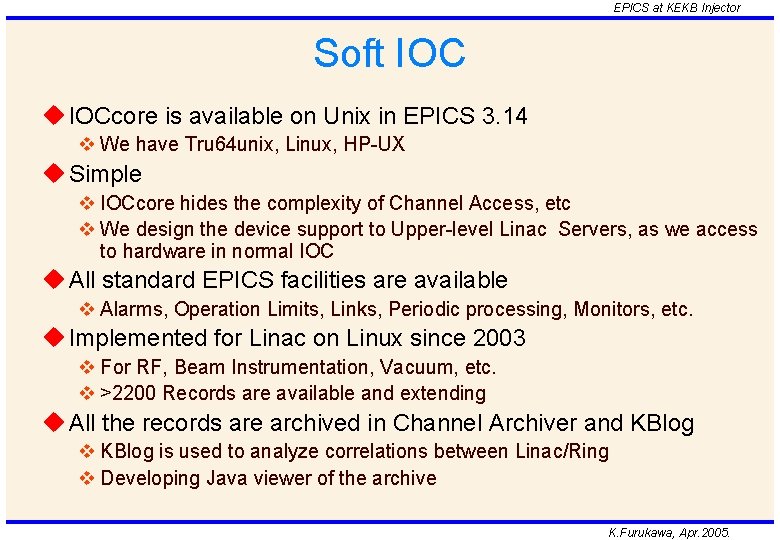 EPICS at KEKB Injector Soft IOC u IOCcore is available on Unix in EPICS