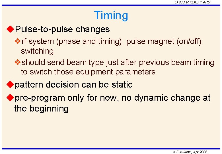 EPICS at KEKB Injector Timing u. Pulse-to-pulse changes vrf system (phase and timing), pulse