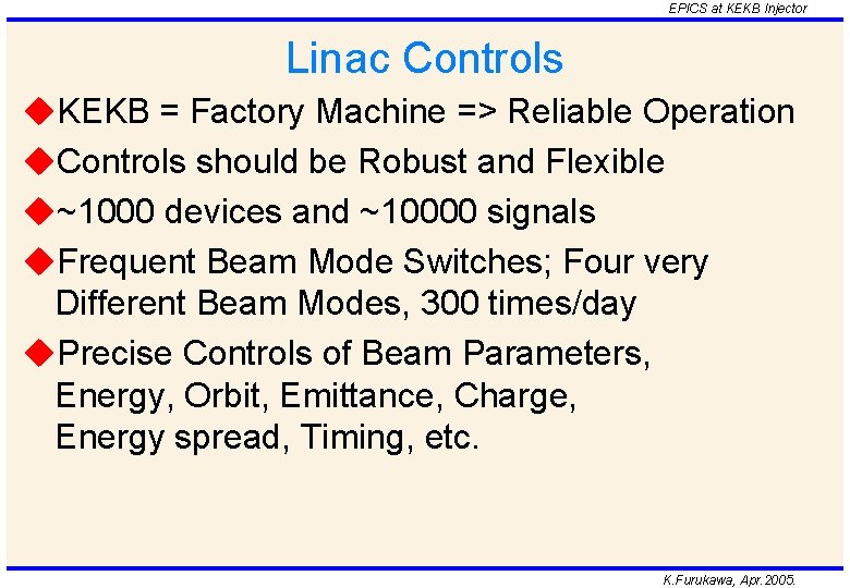 EPICS at KEKB Injector Linac Controls u. KEKB = Factory Machine => Reliable Operation