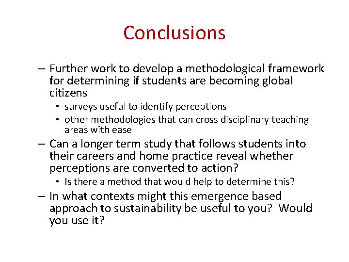 Conclusions – Further work to develop a methodological framework for determining if students are