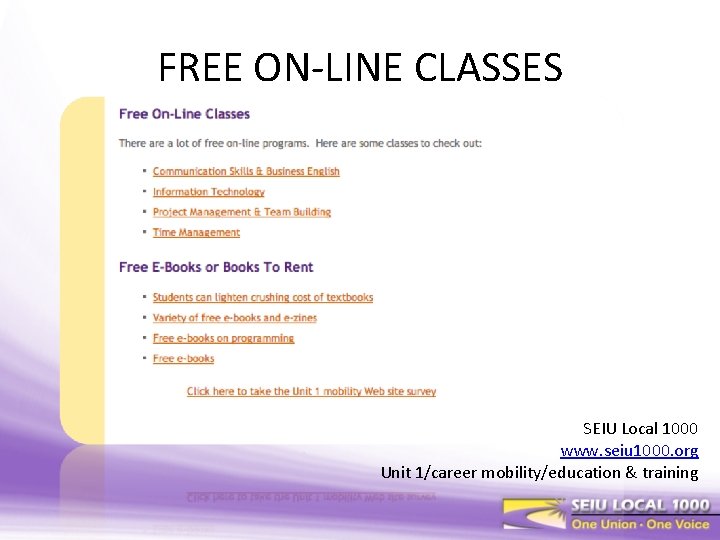 FREE ON-LINE CLASSES SEIU Local 1000 www. seiu 1000. org Unit 1/career mobility/education &