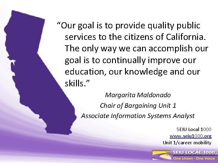 “Our goal is to provide quality public services to the citizens of California. The