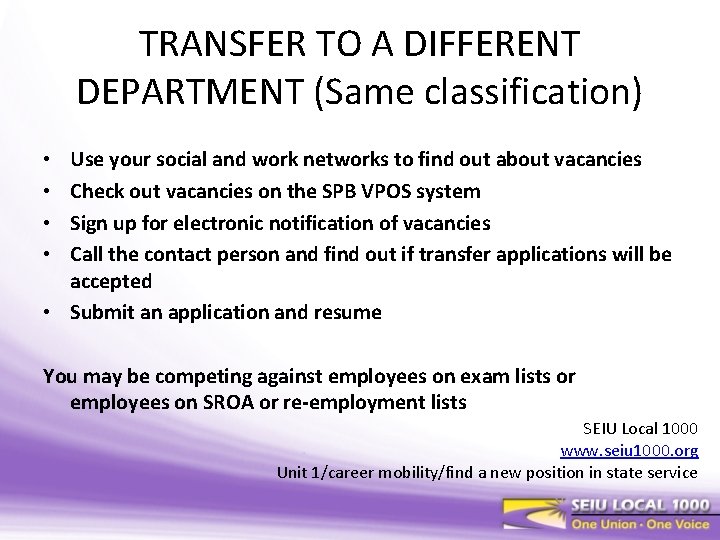 TRANSFER TO A DIFFERENT DEPARTMENT (Same classification) Use your social and work networks to