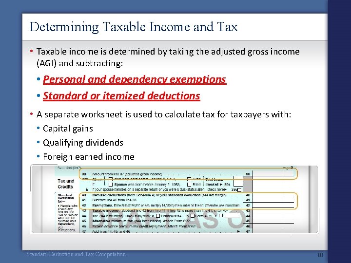 Determining Taxable Income and Tax • Taxable income is determined by taking the adjusted