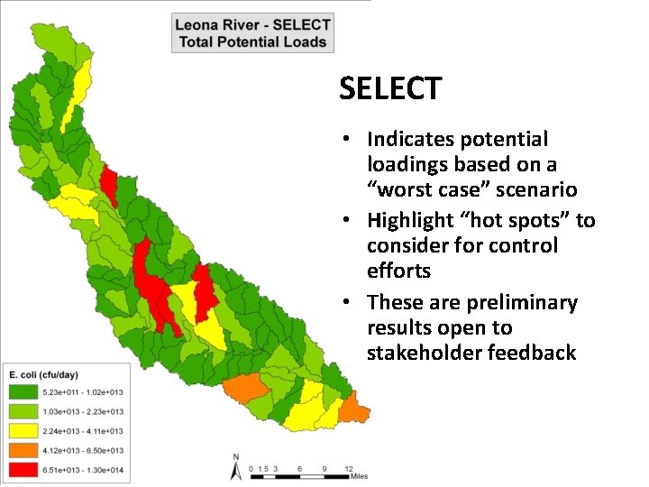 SELECT • Indicates potential loadings based on a “worst case” scenario • Highlight “hot