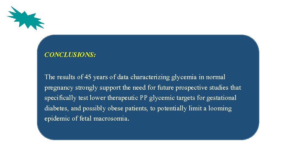 CONCLUSIONS: The results of 45 years of data characterizing glycemia in normal pregnancy strongly