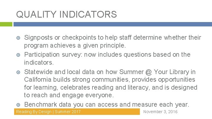 QUALITY INDICATORS Signposts or checkpoints to help staff determine whether their program achieves a