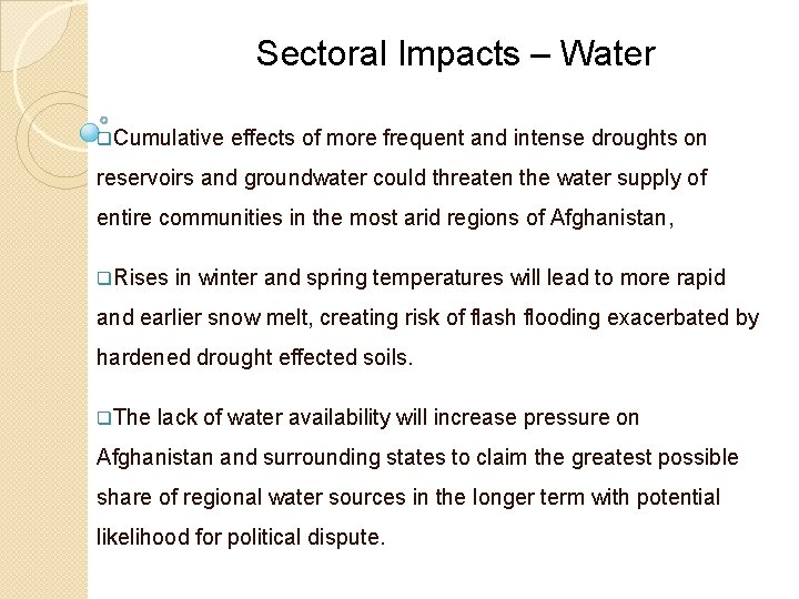 Sectoral Impacts – Water q. Cumulative effects of more frequent and intense droughts on