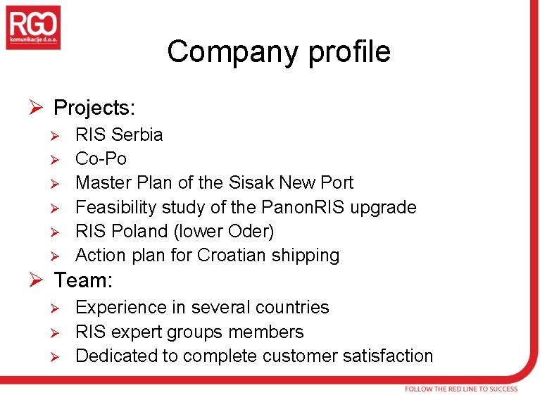 Company profile Ø Projects: Ø Ø Ø RIS Serbia Co-Po Master Plan of the