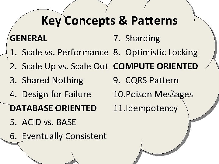Key Concepts & Patterns GENERAL 1. Scale vs. Performance 2. Scale Up vs. Scale