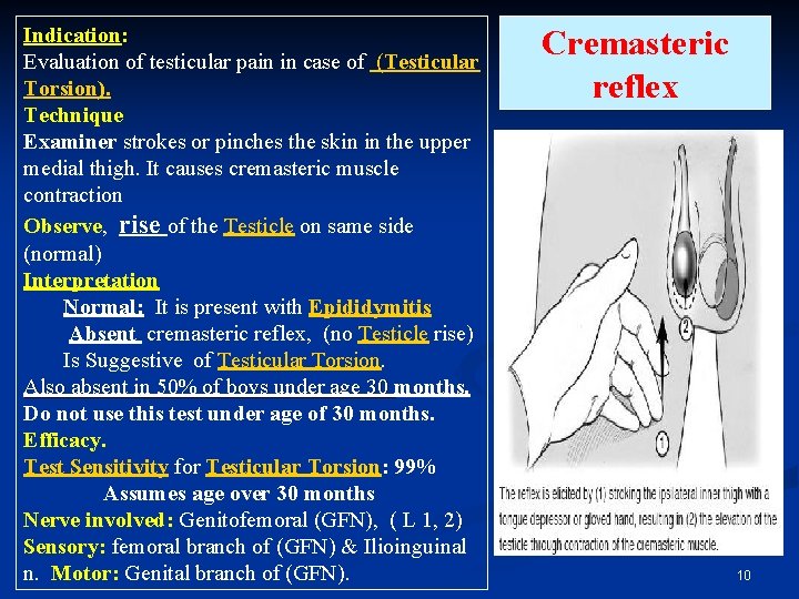 Indication: Evaluation of testicular pain in case of (Testicular Torsion). Technique Examiner strokes or