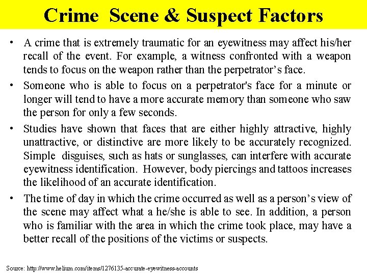 Crime Scene & Suspect Factors • A crime that is extremely traumatic for an