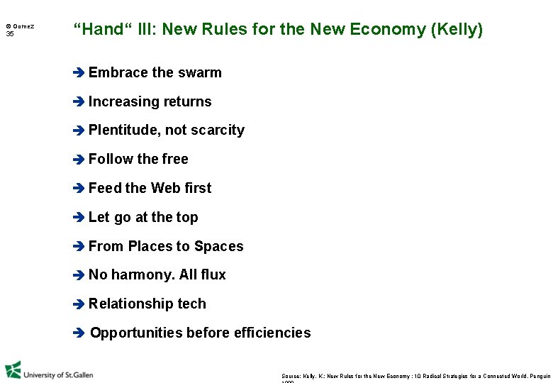  Gomez 35 “Hand“ III: New Rules for the New Economy (Kelly) Embrace the