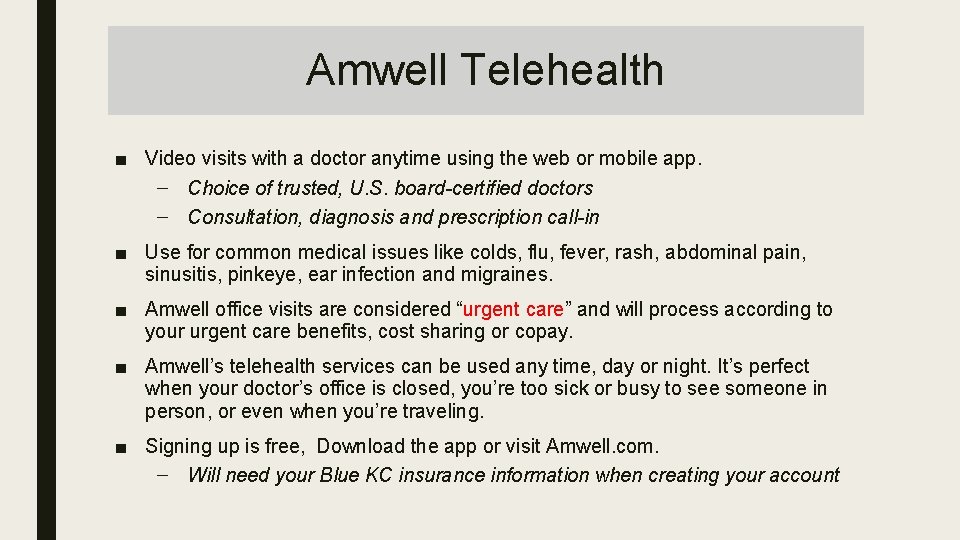 Amwell Telehealth ■ Video visits with a doctor anytime using the web or mobile
