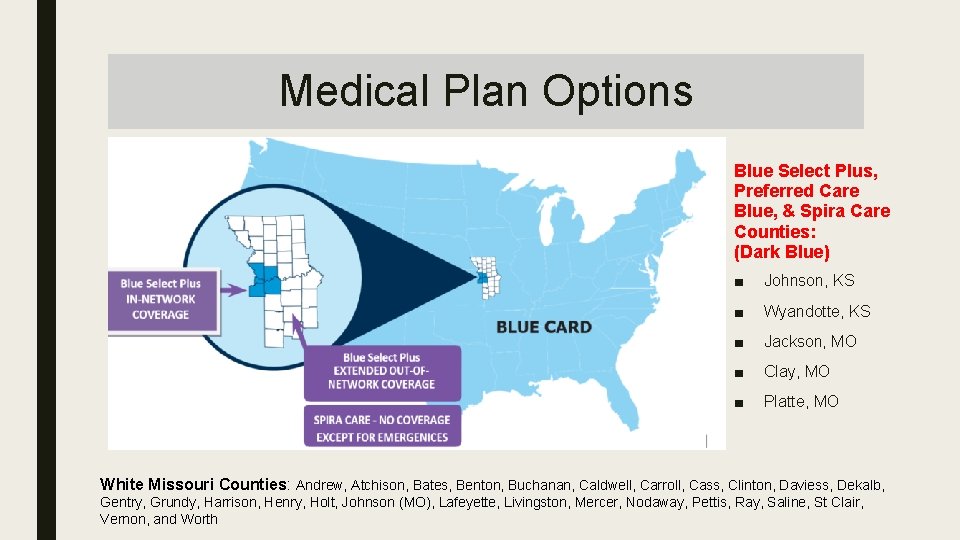 Medical Plan Options Blue Select Plus, Preferred Care Blue, & Spira Care Counties: (Dark
