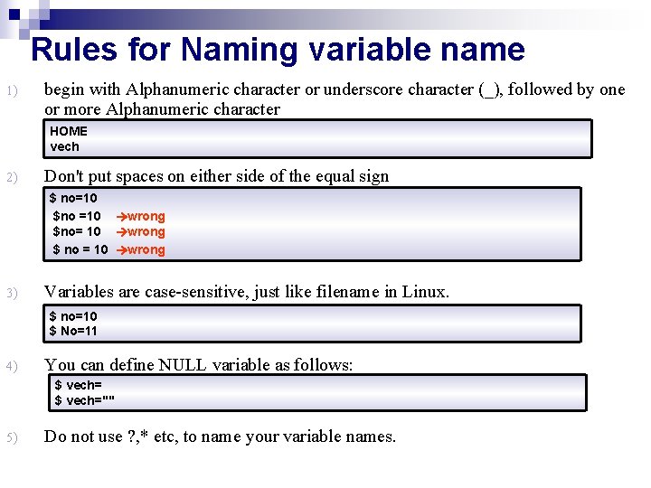 Rules for Naming variable name 1) begin with Alphanumeric character or underscore character (_),