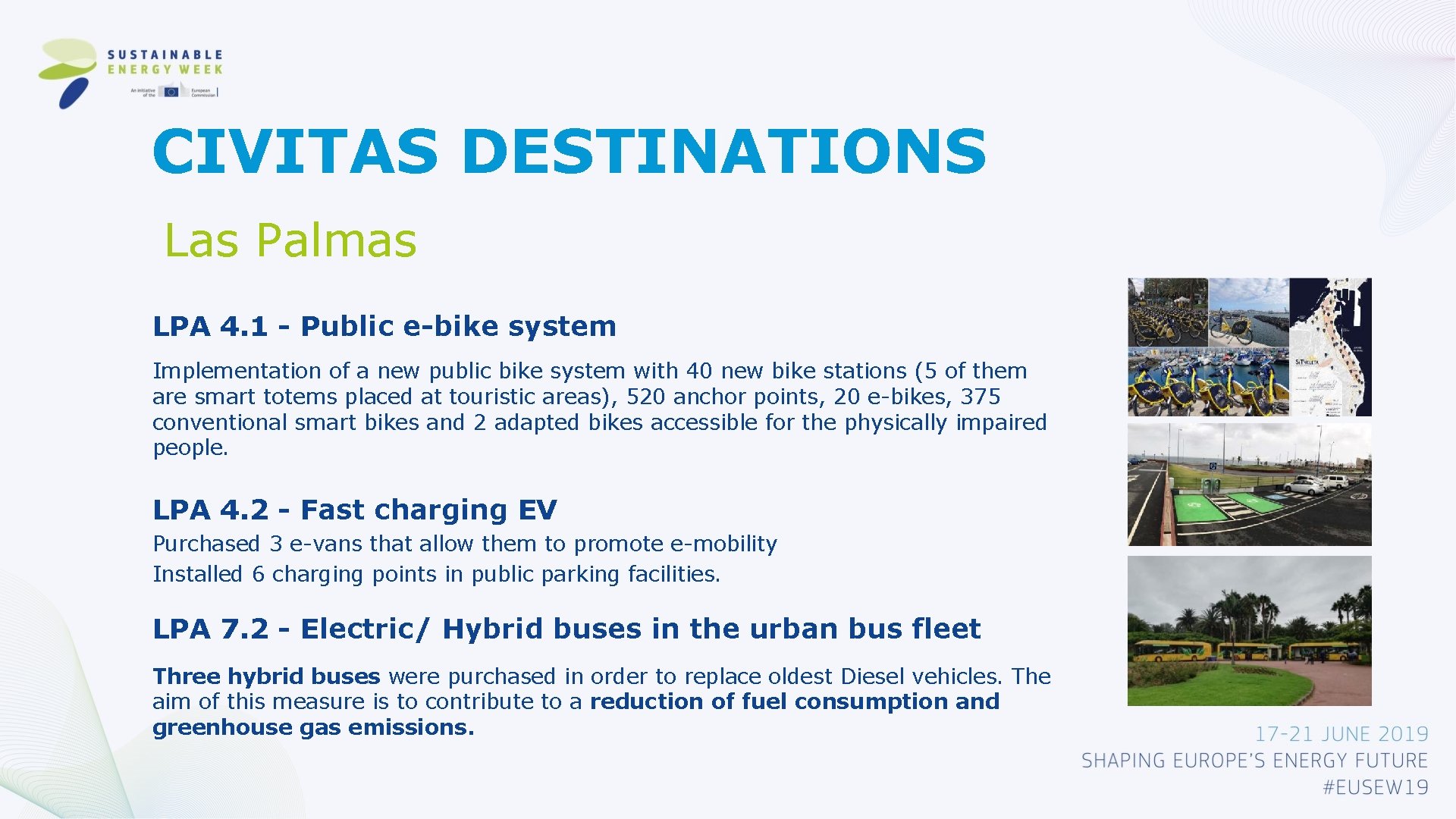 CIVITAS DESTINATIONS Las Palmas LPA 4. 1 - Public e-bike system Implementation of a