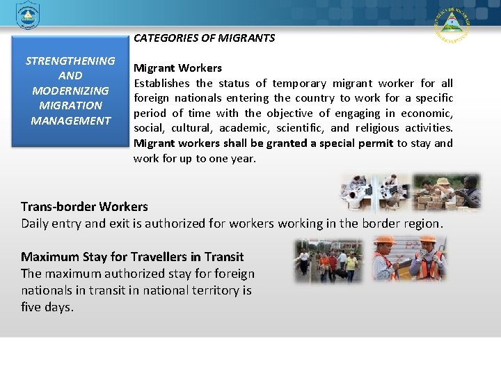 CATEGORIES OF MIGRANTS STRENGTHENING AND MODERNIZING MIGRATION MANAGEMENT Migrant Workers Establishes the status of
