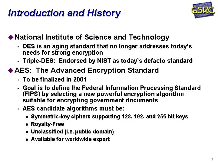 Introduction and History National Institute of Science and Technology DES is an aging standard