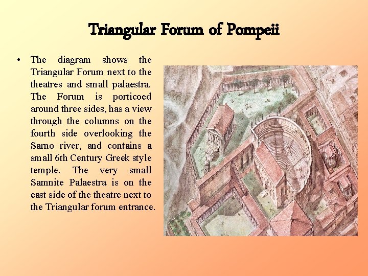 Triangular Forum of Pompeii • The diagram shows the Triangular Forum next to theatres