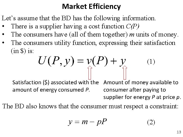 Market Efficiency Let’s assume that the BD has the following information. • There is